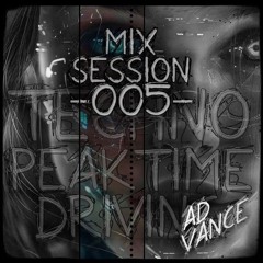 Mix Session -005- / Techno (Peak Time / Driving)-(Ad Vance)-(HQ)