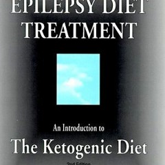 [Free] EBOOK 📬 The Epilepsy Diet Treatment: An Introduction to the Ketogenic Diet by