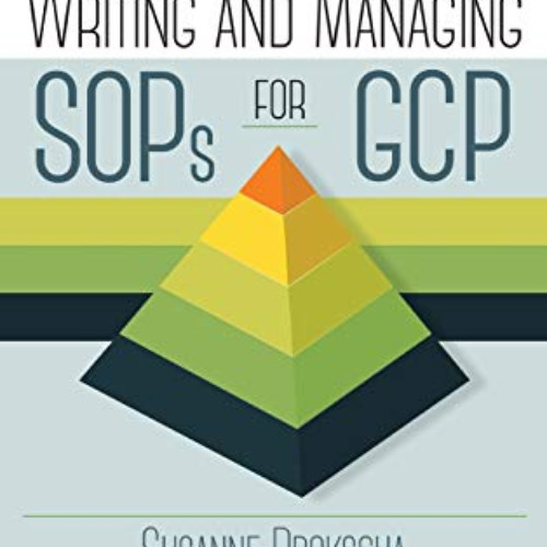 Get EPUB 🧡 Writing and Managing SOPs for GCP by  Susanne Prokscha KINDLE PDF EBOOK E