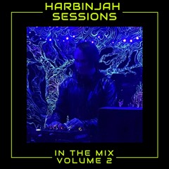 Harbinjah Sessions: In The Mix [Volume 2]