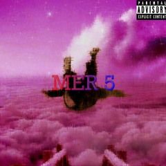 MER5 (weedymk ^^ mixed & mastered @Maize)