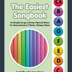 [PDF] eBOOK Read 🌟 The Easiest Songbook. 58 Simple Songs without Musical Notes for Boomwhackers®,
