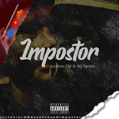 Impostor - Juclenio CM & Wy Santos (Prod AB MUSIC)