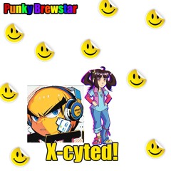 Punky Brewstar X-cyted!