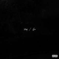 Stay/Go