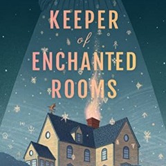 FREE PDF 📫 Keeper of Enchanted Rooms (Whimbrel House Book 1) by  Charlie N. Holmberg