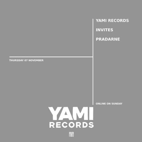 YAMI RECORDS INVITES PRADARNE (003)