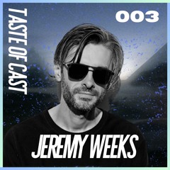 Taste Of Cast 003 - Jeremy Weeks