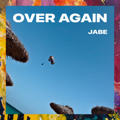 PREMIERE: Jabe — Over Again [Non Merci Music]