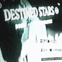 DESTINED STARS ft) Rickityyrackzz