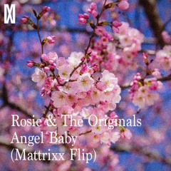Rosie & The Originals - Angel Baby (Mattrixx Flip)