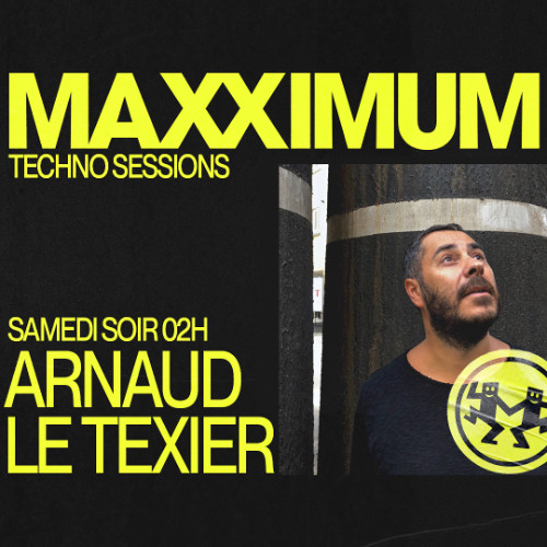 Maxximum Radio - Techno Sessions (May 2025) - Arnaud Le Texier