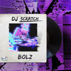 bolz - DJ Scratch (Rave Mix) [FREE DL]