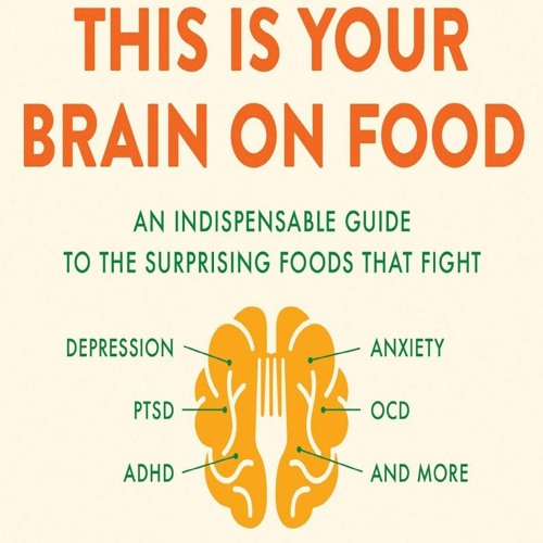 Stream [PDF] READ Free This Is Your Brain on Food An Indispensable