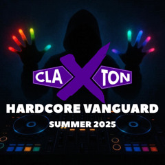 Claxton - Hardcore Vanguard - Summer 25