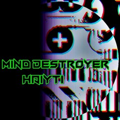 Mind Destroyer - Haiyti