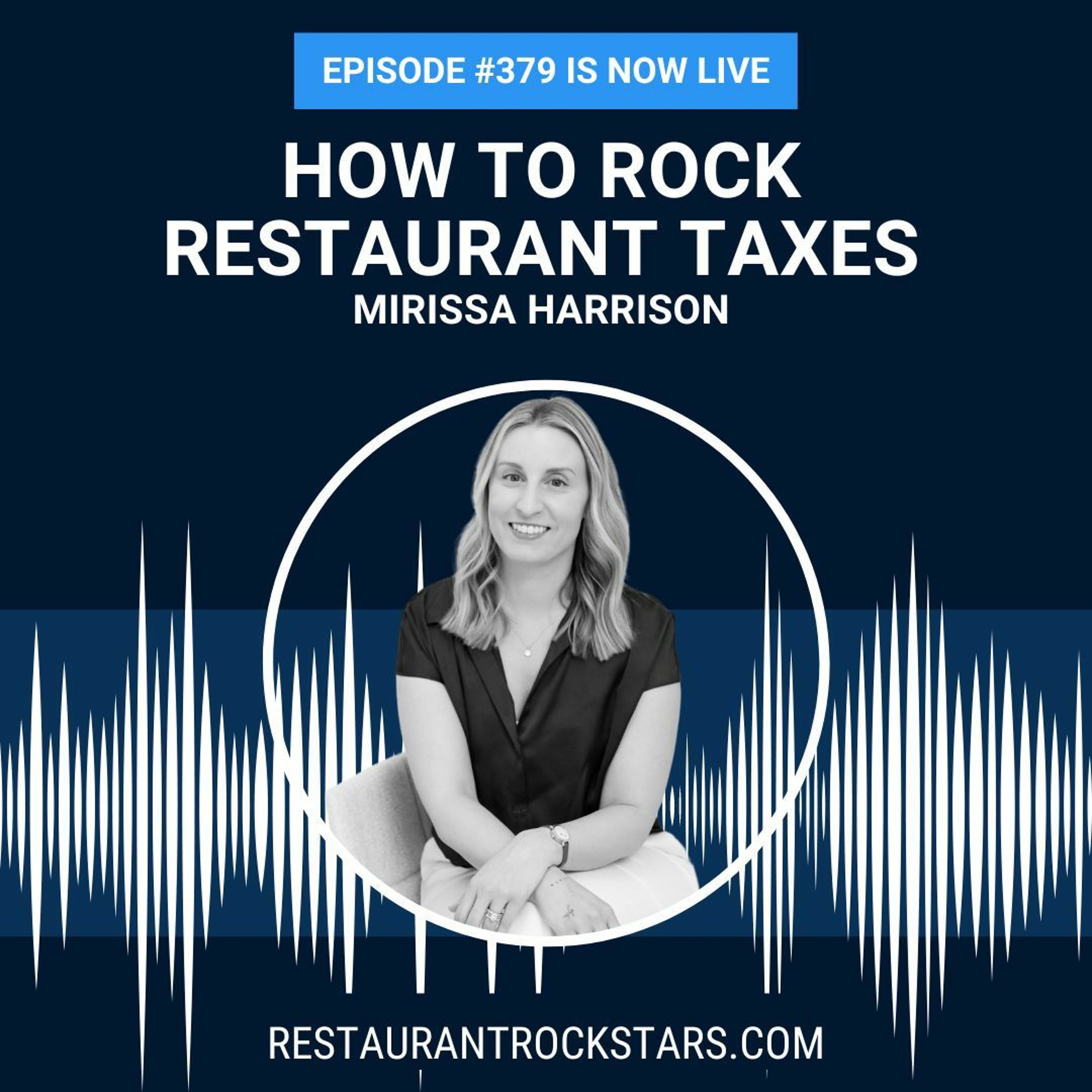 379. Excellent Tips Get Your Restaurant Taxes In Order - Mirissa Harrison