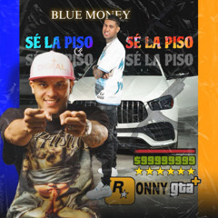 SE LA PISO - Bluemoney, Ronny GTA