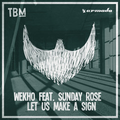 Wekho feat. Sunday Rose - Let Us Make A Sign