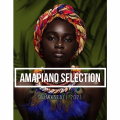 Soulmeka Amapiano Selection Fall 2021