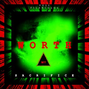 VUSS VILANCULOS WORTH MY SACRIFICE (audio) 2024