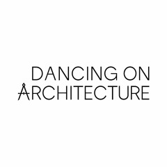 Daira X Dancing On Architecture