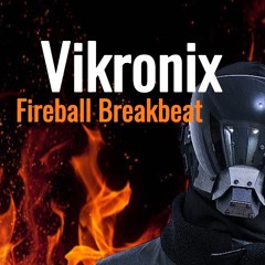 Fireball ( Breakbeat remix By Vikronix )