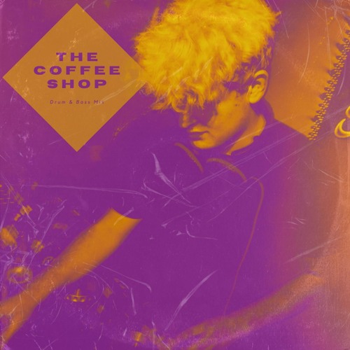 The Coffee Shop (Drum & Bass Mix)