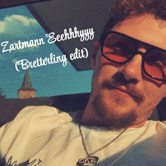 Zartmann - Eeehhhyyy (Bretterling Edit)