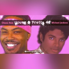 Ohana Bam x Michael Jackson - Young & Pretty AF (mashup)