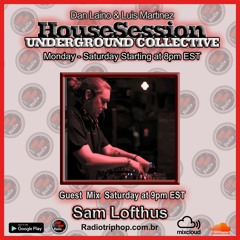 HouseSession & Underground Collective Guest Mix Sam Lofthus 1 22 22