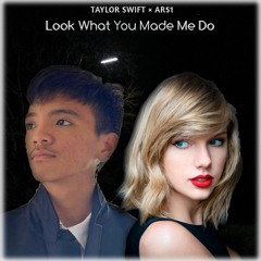 Taylor Swift - Look What You Made Me Do (AR51 Remix)