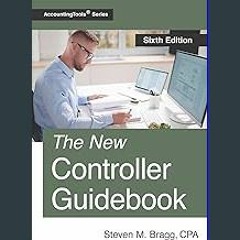 #^Ebook 📖 The New Controller Guidebook: Sixth Edition <(DOWNLOAD E.B.O.O.K.^)