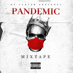 PANDEMIC MIXTAPE BY DJ CARTER