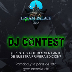 DREAM PALACE Tour Lima DJ CONTEST BY DJ Zzkai