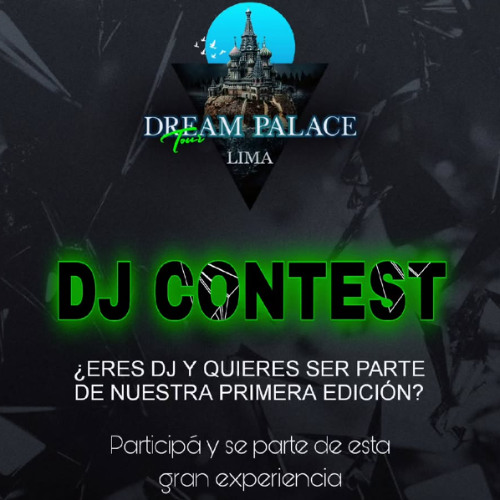 DREAM PALACE Tour Lima DJ CONTEST BY DJ Zzkai