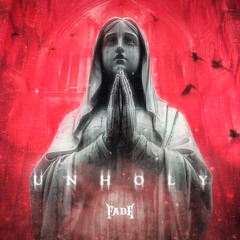 Fade - Unholy