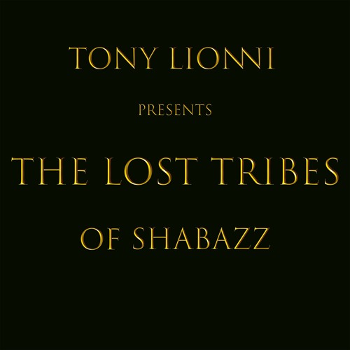 The Lost Tribes Of Shabazz On https://tonylionniexclusives.bandcamp.com