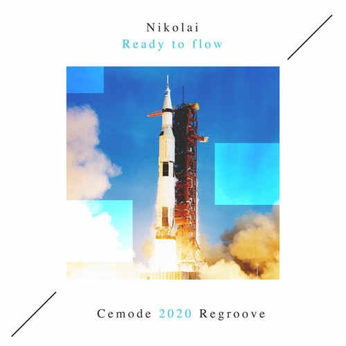 Nikolai - Ready To Flow (Cemode 2020 Regroove) [FREE DOWNLOAD]