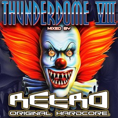 THUNDERDOME 8 - Mixed by RETRO Original Hardcore