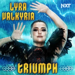 Lyra Valkyria – Triumph (Entrance Theme)