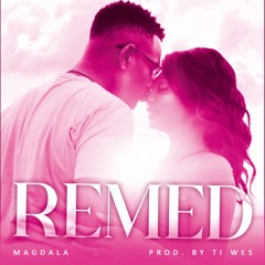 Remed (prod. by Ti Wes)