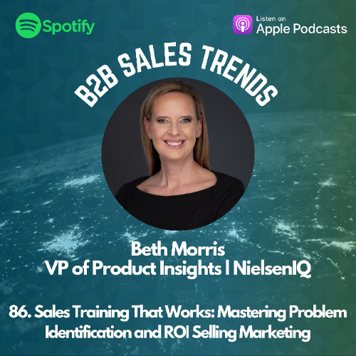 86. Sales Training That Works: Mastering Problem Identification and ROI Selling Marketing