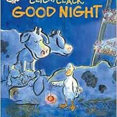 Access EBOOK 📥 Click, Clack, Good Night (A Click Clack Book) by Doreen Cronin,Betsy
