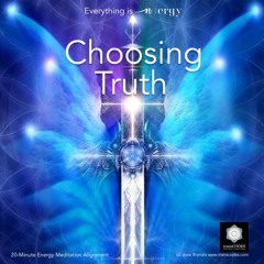 CHOOSING TRUTH Energy Alignment October 2024 with Theta Metronome