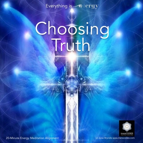 Stream CHOOSING TRUTH Energy Alignment October 2024 with Theta