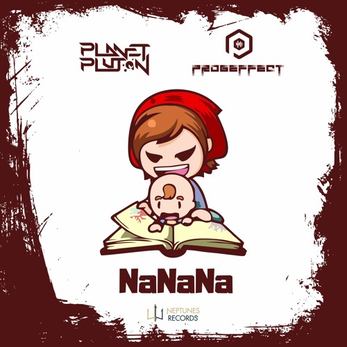 Planet Pluton & Prog Effect - Nanana (OUT NOW on Neptunes Records)