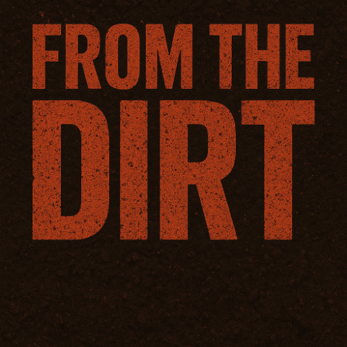 From the dirt
