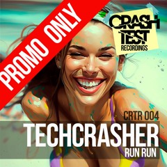Techcrasher - Run Run (Original Mix)
