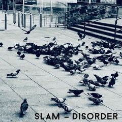 Slam - Disorder (FREE TRACK)